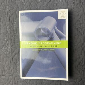 Big Nerd Ranch Guides: iPhone Programming by Joe Conway and Aaron Hillegass Book